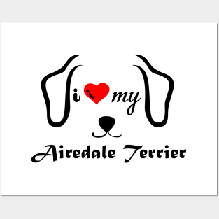 I love My Airedale terrier Posters and Art